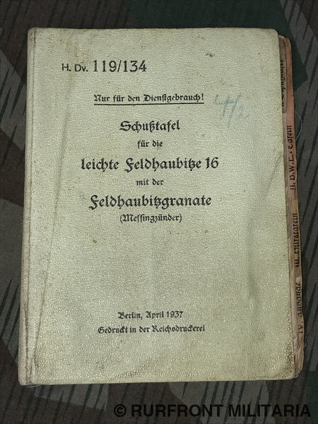 Hdv. 119/134 Schusstafel Für Die Leichte Feldhaubitze 16 Artillerie Regiment 181 Hdv. 119/134 Schusstafel Für Die Leichte Feldhaubitze 16 Artillerie Regiment 181