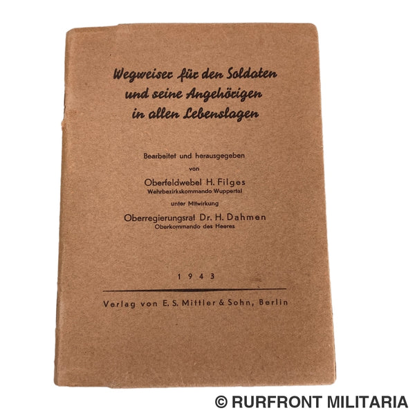 Wegweiser Für Den Soldaten Und Seine Angehörigen In Allen Lebenslagen 1943. Wegweiser Für Den Soldaten Und Seine Angehörigen In Allen Lebenslagen 1943.
