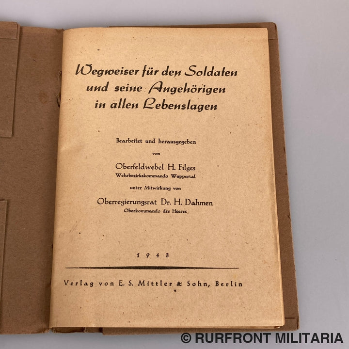 Wegweiser Für Den Soldaten Und Seine Angehörigen In Allen Lebenslagen 1943.